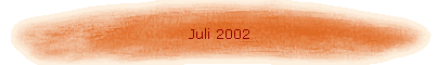 Juli 2002